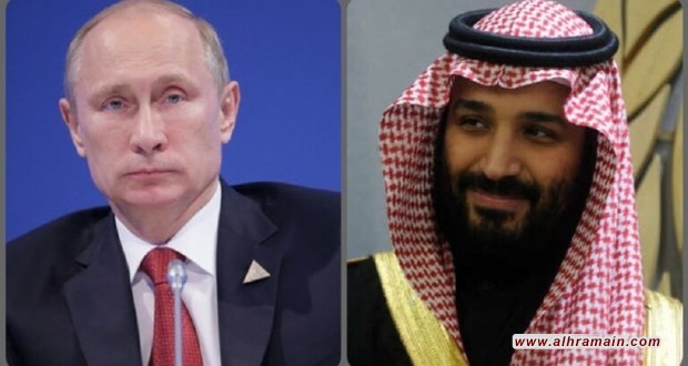 ابن سلمان وبوتين يبحثان اتفاقات النفط وسط تحذيرات من حرب نفطية بين روسيا والسعودية